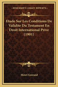 Etude Sur Les Conditions De Validite Du Testament En Droit International Prive (1901)