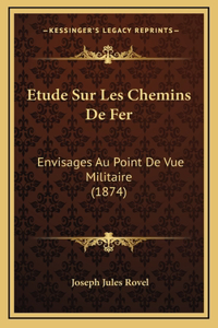 Etude Sur Les Chemins De Fer