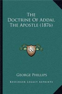 Doctrine Of Addai, The Apostle (1876)