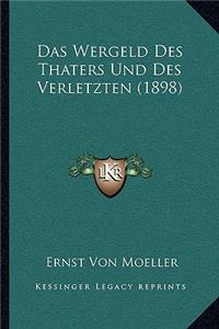 Wergeld Des Thaters Und Des Verletzten (1898)