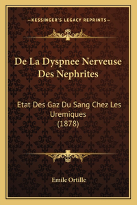 De La Dyspnee Nerveuse Des Nephrites