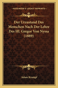 Der Urzustand Des Menschen Nach Der Lehre Des Hl. Gregor Von Nyssa (1889)