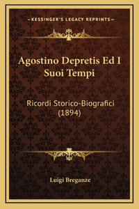 Agostino Depretis Ed I Suoi Tempi