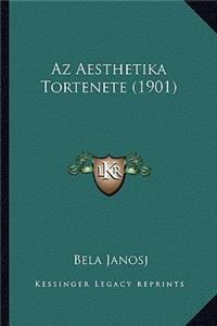 Az Aesthetika Tortenete (1901)