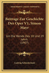 Beitrage Zur Geschichte Der Oper V1, Simon Mayr