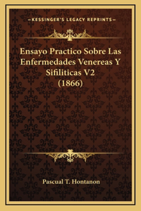 Ensayo Practico Sobre Las Enfermedades Venereas Y Sifiliticas V2 (1866)