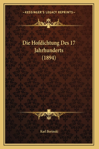 Die Hofdichtung Des 17 Jahrhunderts (1894)