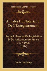 Annales Du Notariat Et De L'Enregistrement