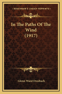 In The Paths Of The Wind (1917)