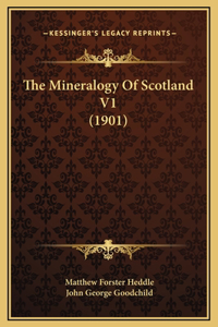 The Mineralogy Of Scotland V1 (1901)