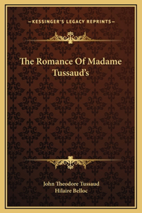 Romance Of Madame Tussaud's