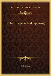 Orphic Discipline And Psychology