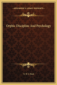 Orphic Discipline And Psychology