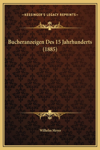 Bucheranzeigen Des 15 Jahrhunderts (1885)