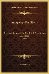An Apology For Liberty