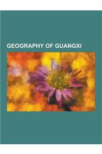 Geography of Guangxi: Cities in Guangxi, Gulf of Tonkin, Rivers of Guangxi, Gulf of Tonkin Incident, Guangdong, Hainan, Qu Ng Binh Province,