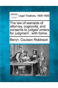 Law of Warrants of Attorney, Cognovits, and Consents to Judges' Orders for Judgment