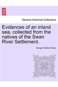 Evidences of an Inland Sea, Collected from the Natives of the Swan River Settlement.