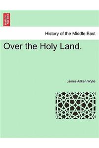 Over the Holy Land.