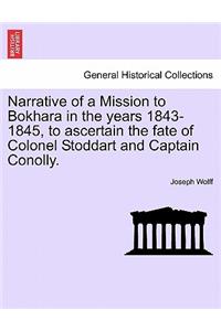 Narrative of a Mission to Bokhara in the Years 1843-1845, to Ascertain the Fate of Colonel Stoddart and Captain Conolly.