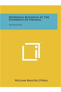 Jefferson's Buildings At The University Of Virginia