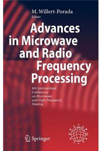 Advances in Microwave and Radio Frequency Processing: Report from the 8th International Conference on Microwave and High-Frequency Heating Held in Bayreuth, Germany, September 3-7, 2001