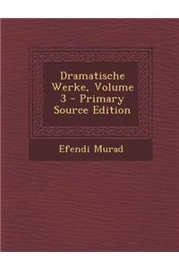 Dramatische Werke, Volume 3