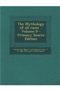 Mythology of All Races .. Volume 9