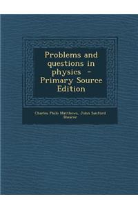 Problems and Questions in Physics