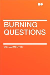 Burning Questions