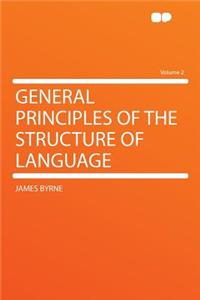 General Principles of the Structure of Language Volume 2