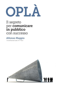 OPLÀ Il segreto per comunicare in pubblico con successo