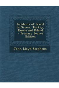 Incidents of Travel in Greece, Turkey, Russia and Poland