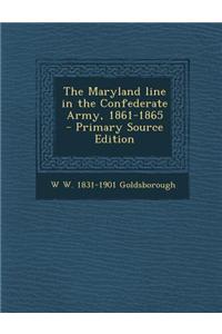 The Maryland Line in the Confederate Army, 1861-1865