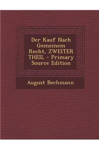 Der Kauf Nach Gemeinem Recht, Zweiter Theil - Primary Source Edition