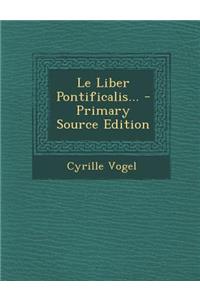 Le Liber Pontificalis...