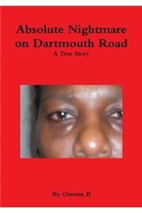 Absolute Nightmare on Dartmouth Road