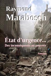 Etat D'urgence... Des Inconsequents Au Pouvoir