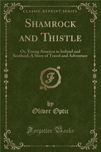 Shamrock and Thistle