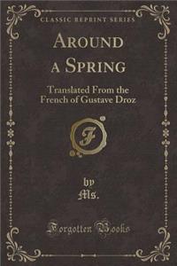 Around a Spring