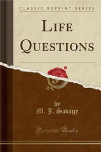 Life Questions (Classic Reprint)