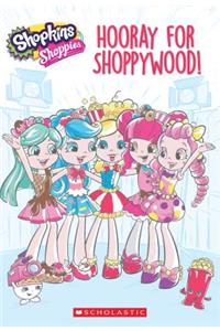 Hooray for Shoppywood!(shopkins: Shoppies)