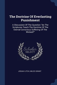 The Doctrine Of Everlasting Punishment