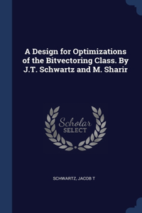 Design for Optimizations of the Bitvectoring Class. By J.T. Schwartz and M. Sharir