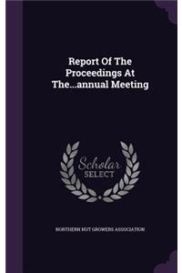 Report of the Proceedings at The...Annual Meeting