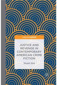 Justice and Revenge in Contemporary American Crime Fiction