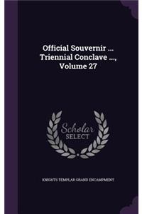Official Souvernir ... Triennial Conclave ..., Volume 27