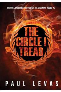 The Circle I Tread