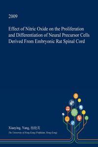 Effect of Nitric Oxide on the Proliferation and Differentiation of Neural Precursor Cells Derived from Embryonic Rat Spinal Cord