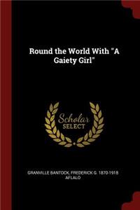 Round the World with a Gaiety Girl